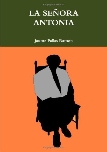 Cover for Jaume Pallas Ramon · La Señora Antonia (Pocketbok) [Spanish edition] (2011)