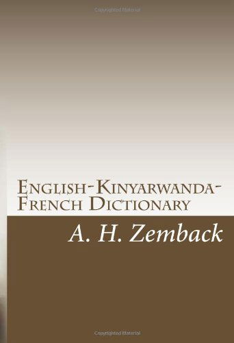 Cover for A. H. Zemback · English-kinyarwanda-french Dictionary: Kinyarwanda-english-french Dictionary (Paperback Book) [Kinyarwanda, Mul edition] (2009)