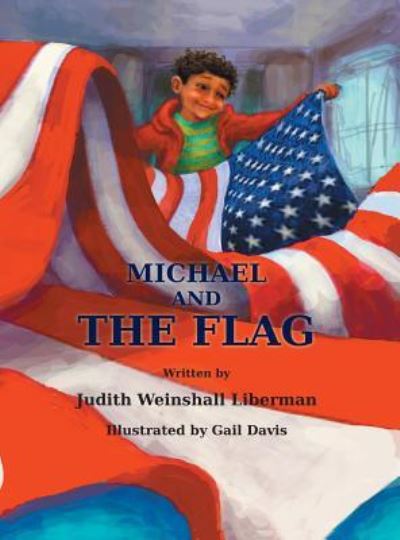 Cover for Judith Weinshall Liberman · Michael and the Flag (Hardcover Book) (2015)