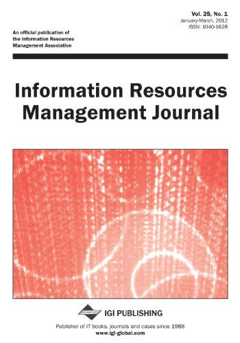 Cover for Mehdi Khosrow-pour · Information Resources Management Journal (Vol. 25, No. 1) (Paperback Book) (2011)