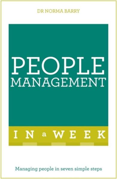 Cover for Dr Norma Barry · People Management In A Week: Managing People In Seven Simple Steps (Paperback Book) (2016)