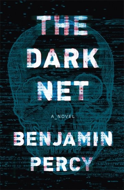 Cover for Benjamin Percy · The Dark Net (Paperback Book) (2017)