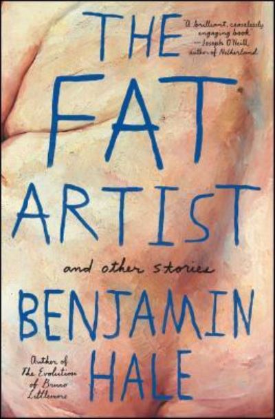 The Fat Artist and Other Stories - Benjamin Hale - Książki - Simon & Schuster - 9781476776217 - 30 maja 2017