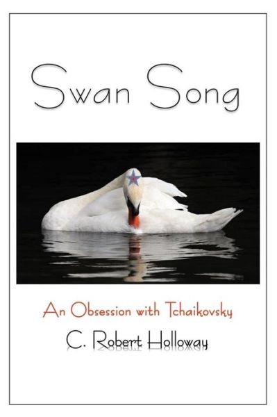 Cover for C Robert Holloway · Swan Song (Paperback Book) (2018)