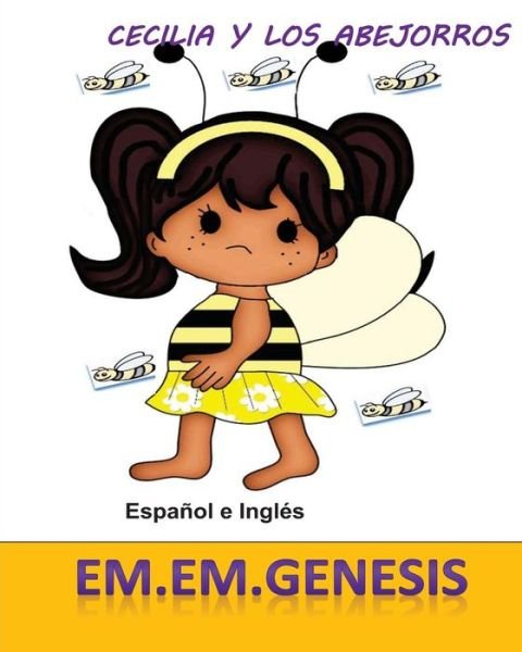 Cover for Em Em Genesis · Cecilia Y Los Abejorros (Spanish / English Children' Book) (Paperback Bog) (2012)