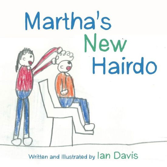 Cover for Ian Davis · Martha's New Hairdo (Paperback Book) (2015)