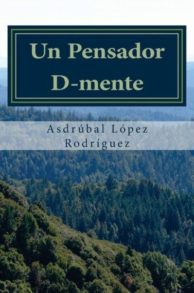 Cover for Asdrubal Lopez Rodriguez · Un Pensador D-mente (Paperback Book) (2012)