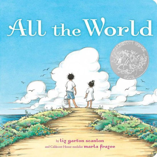 Cover for Liz Garton Scanlon · All the World (Board book) (2015)