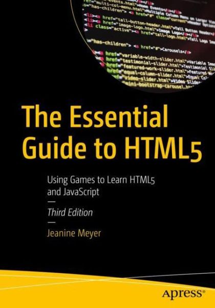 Cover for Jeanine Meyer · The Essential Guide to HTML5: Using Games to Learn HTML5 and JavaScript (Paperback Book) [Third edition] (2022)