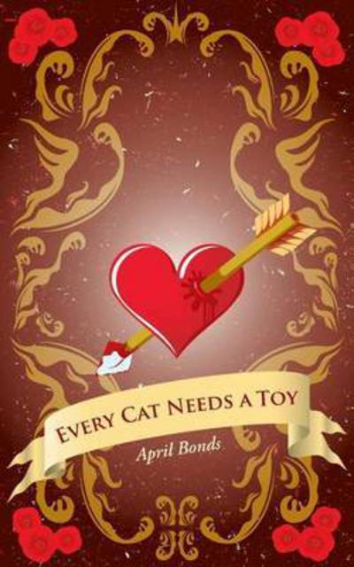 Cover for April Bonds · Every Cat Needs a Toy (Paperback Book) (2015)