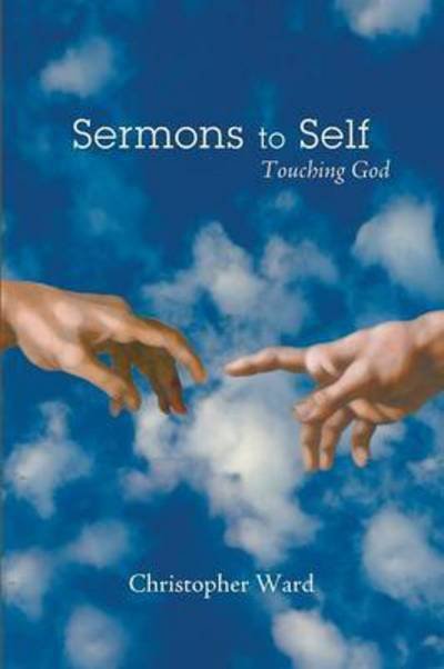 Sermons to Self - Christopher Ward - Bücher - Resource Publications (CA) - 9781498204217 - 17. November 2014