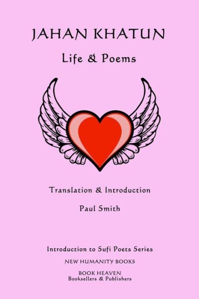 Cover for Paul Smith · Jahan Khatun: Life &amp; Poems (Pocketbok) (2014)