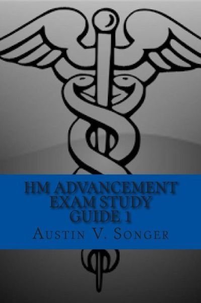 Cover for Austin V Songer · Hm Advancement Exam Study Guide 1: Hospital Corpsman Manual (Pocketbok) (2014)