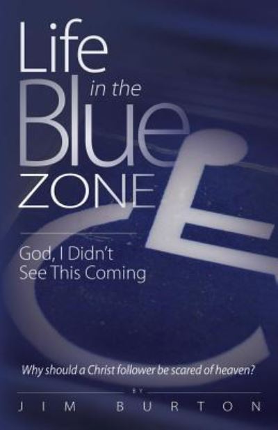 Cover for Jim Burton · Life in the Blue Zone (Paperback Book) (2014)