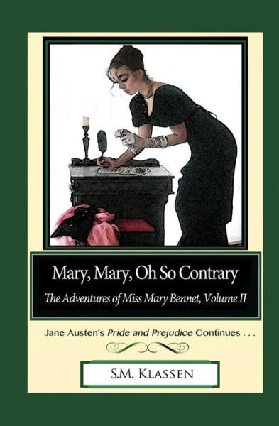 Cover for S M Klassen · Mary, Mary, Oh So Contrary: Jane Austen's Pride and Prejudice Continues... (Paperback Book) (2014)