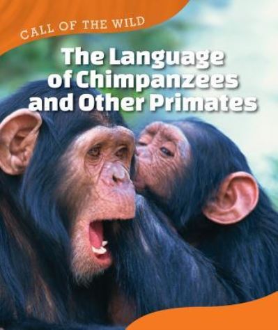 Cover for Megan Kopp · The Language of Chimpanzees and Other Primates (Hardcover Book) (2016)