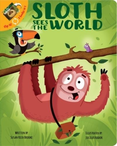 All about Sloths / Sloth Sees the World - Susan Rich Brooke - Książki - Phoenix International Publications, Inco - 9781503748217 - 1 października 2019