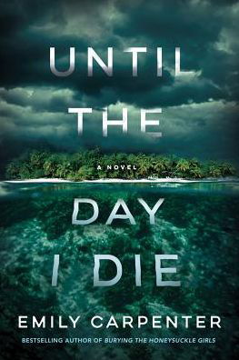 Cover for Emily Carpenter · Until the Day I Die: A Novel (Paperback Book) (2019)