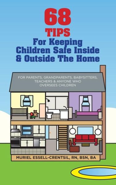 Cover for Muriel Essell Crentsil · 68 Tips for Keeping Children Safe Inside &amp; Outside the Home (Paperback Book) (2015)