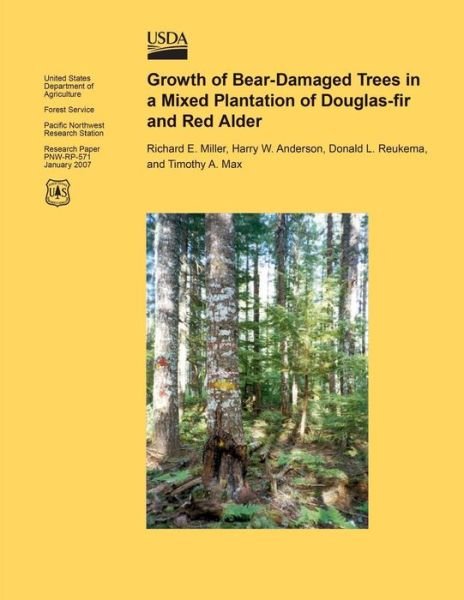 Cover for U S Department of Agriculture · Growth of Bear-damaged Trees in a Mixed Plantation of Douglas-fir and Red Alder (Pocketbok) (2015)