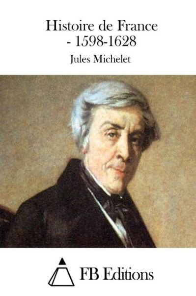 Cover for Jules Michelet · Histoire De France - 1598-1628 (Pocketbok) (2015)