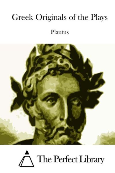 Cover for Plautus · Greek Originals of the Plays (Paperback Book) (2015)