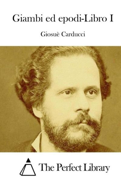 Cover for Giosue Carducci · Giambi Ed Epodi-libro I (Taschenbuch) (2015)