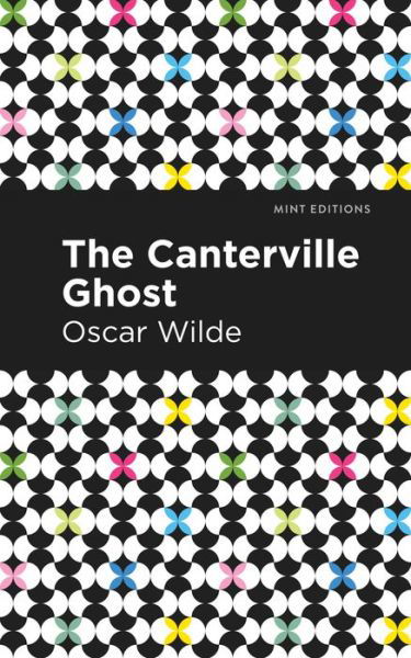 The Canterville Ghost - Mint Editions - Oscar Wilde - Książki - Graphic Arts Books - 9781513271217 - 25 marca 2021