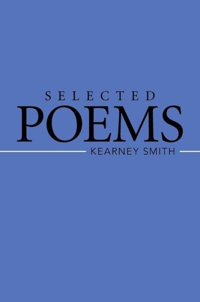 Cover for Kearney Smith · Selected Poems (Paperback Book) (2016)