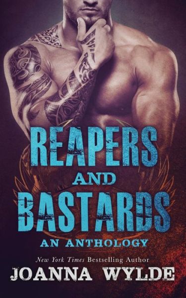 Reapers and Bastards: a Reapers MC Anthology - Joanna Wylde - Książki - Createspace - 9781517088217 - 24 września 2015