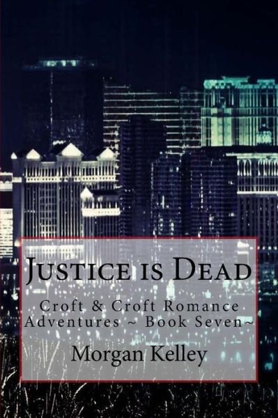 Cover for Morgan Kelley · Justice is Dead (Pocketbok) (2016)