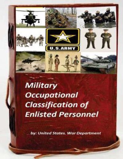 Cover for United States War Department · Military Occupational Classification of Enlisted Personnel (Paperback Book) (2015)