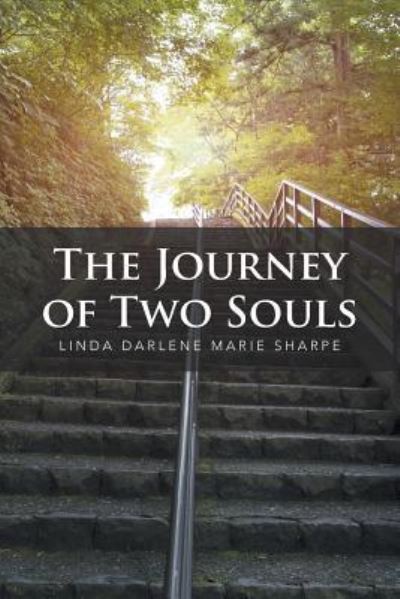 Cover for Linda Darlene Marie Sharpe · The Journey of Two Souls (Paperback Book) (2016)