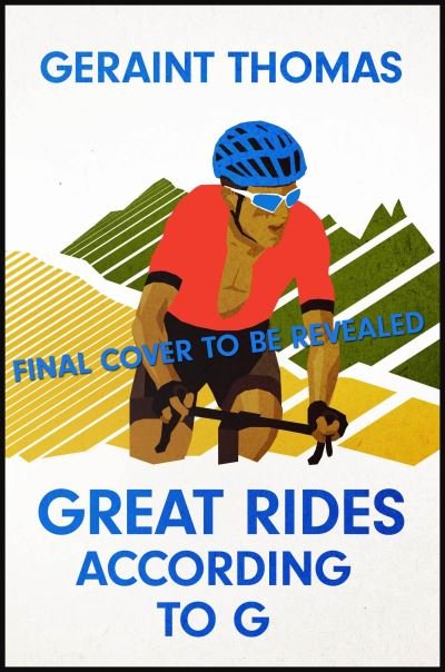 Cover for Geraint Thomas · Great Rides According to G (Innbunden bok) (2023)