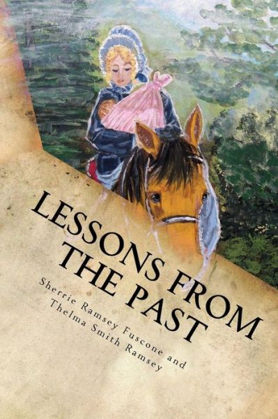 Cover for Thelma Smith Ramsey · Lessons from the Past (Paperback Book) (2016)