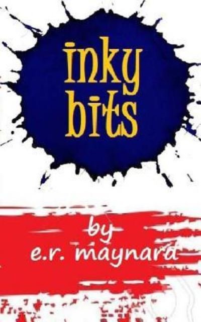 Cover for E R Maynard · Inky Bits (Paperback Book) (2016)