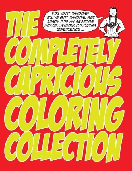 Cover for Jason Eaglespeaker · The Completely Capricious Coloring Collection (Taschenbuch) (2016)