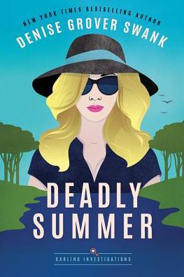 Cover for Denise Grover Swank · Deadly Summer - Darling Investigations (Paperback Book) (2018)