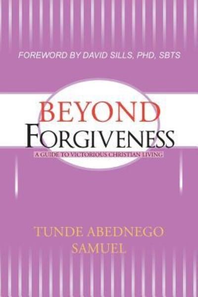Cover for Tunde Abednego Samuel · Beyond Forgiveness (Paperback Book) (2017)