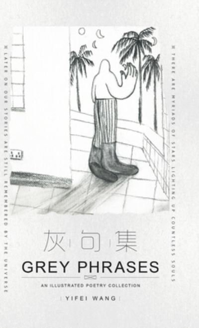 Cover for Yifei Wang · Grey Phrases: An Illustrated Poetry Collection (Gebundenes Buch) (2020)
