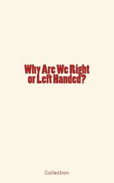 Cover for Collection · Why Are We Right or Left Handed? (Paperback Book) (2017)