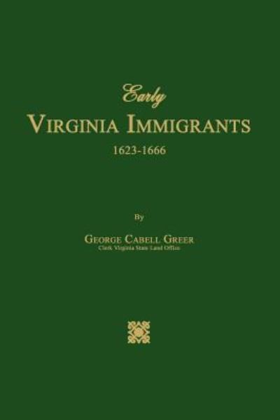 Cover for George Cabell Greer · Early Virginia Immigrants 1623-1666 (Paperback Book) (2010)