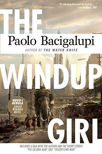 Cover for Paolo Bacigalupi · The Windup Girl (Paperback Bog) (2015)