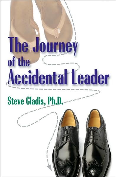 Cover for Steve Gladis · The Journey of the Accidental Leader (Paperback Book) (2008)