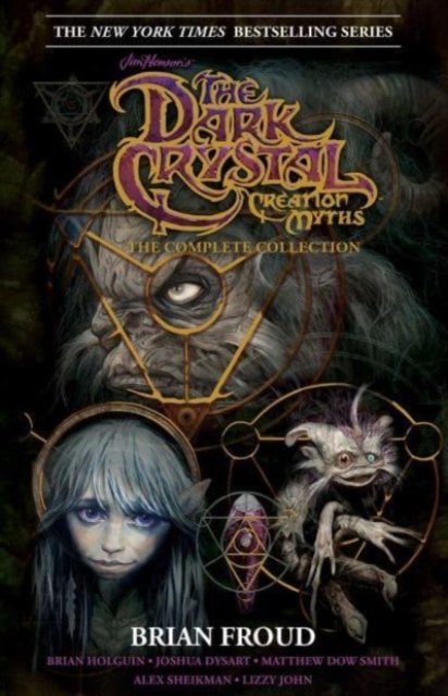 Jim Henson's The Dark Crystal Creation Myths:: The Complete 40th Anniversary Collection HC - Brian Holguin - Books - Archaia Studios Press - 9781608861217 - December 21, 2023