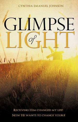 Cover for Cynthia Emanuel Johnson · Glimpse of Light (Paperback Book) (2010)