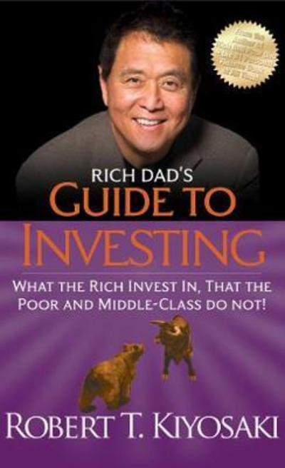 Cover for Robert T. Kiyosaki · Rich Dad's Guide to Investing: What the Rich Invest In, That the Poor and Middle-Class Do Not (Paperback Book) (2012)