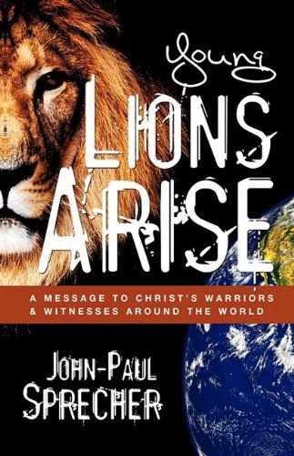 John-paul Sprecher · Young Lions Arise (Paperback Book) (2009)