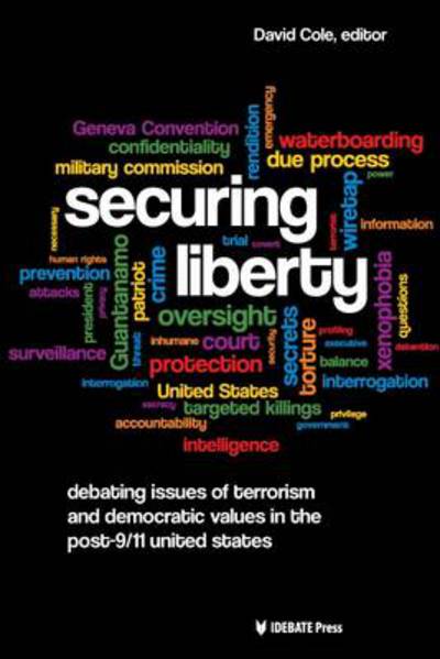 Cover for David Cole · Securing Liberty: Debating Issues of Terrorism and Democratic Values in the Post-9/11 United States (Paperback Book) (2011)