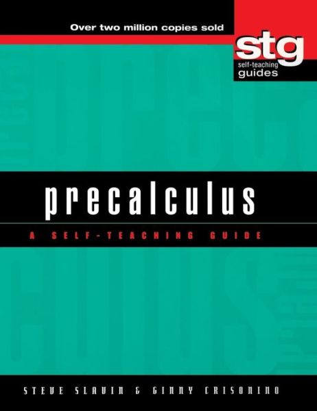 Precalculus: a Self-teaching Guide (Wiley Self-teaching Guides) - Ginny Crisonino - Books - Wiley - 9781620456217 - January 12, 2001